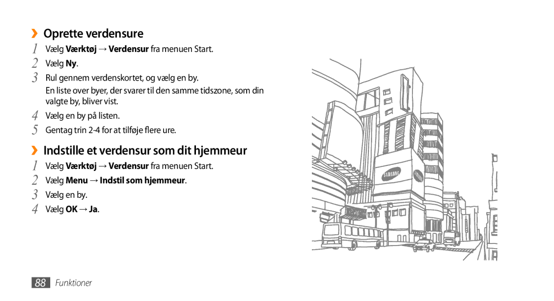 Samsung GT-B7350XKAXEE ››Oprette verdensure, ››Indstille et verdensur som dit hjemmeur, Vælg Menu → Indstil som hjemmeur 