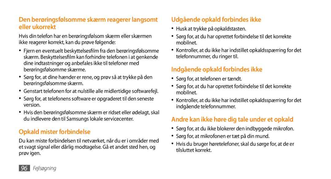 Samsung GT-B7350XKAXEE, GT-B7350XKANEE manual Den berøringsfølsomme skærm reagerer langsomt eller ukorrekt 