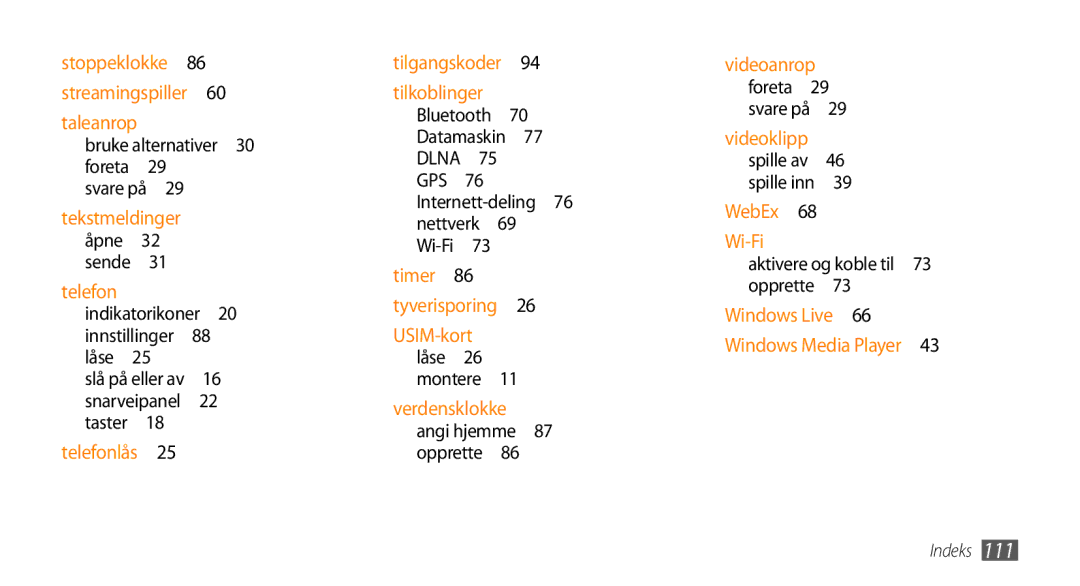 Samsung GT-B7350XKANEE, GT-B7350XKAXEE manual Taleanrop, Bruke alternativer 30 foreta  