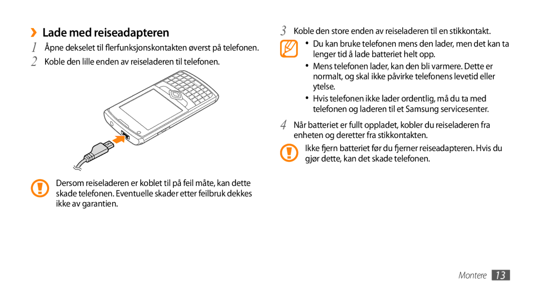 Samsung GT-B7350XKANEE, GT-B7350XKAXEE manual ››Lade med reiseadapteren, Koble den lille enden av reiseladeren til telefonen 