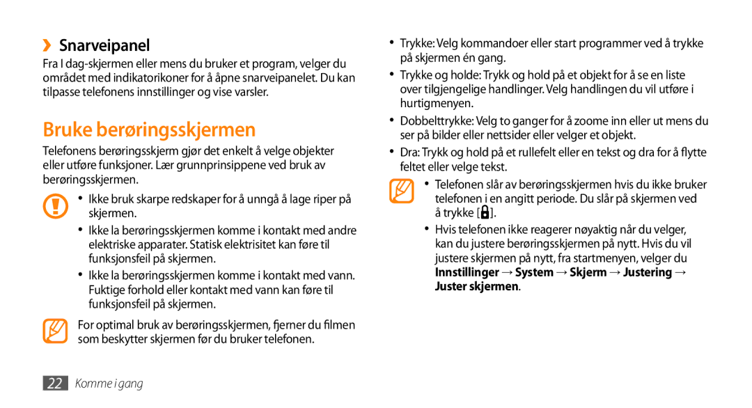 Samsung GT-B7350XKAXEE, GT-B7350XKANEE manual Bruke berøringsskjermen, ››Snarveipanel 