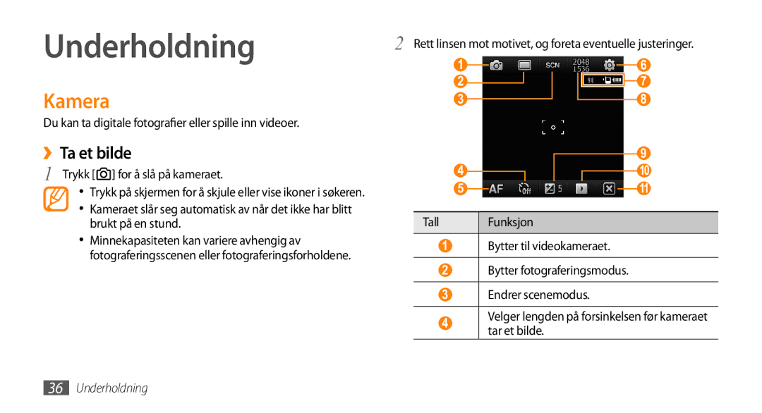 Samsung GT-B7350XKAXEE manual Underholdning, Kamera, Du kan ta digitale fotografier eller spille inn videoer, Tar et bilde 