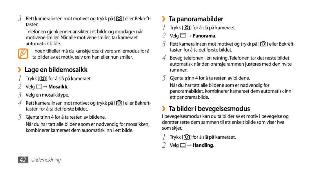 Samsung GT-B7350XKAXEE ››Lage en bildemosaikk, ››Ta panoramabilder, ››Ta bilder i bevegelsesmodus, → Mosaikk, → Panorama 