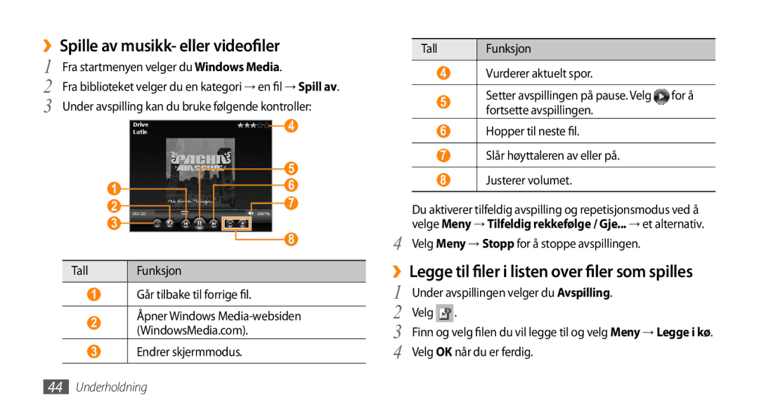 Samsung GT-B7350XKAXEE manual ››Spille av musikk- eller videofiler, ››Legge til filer i listen over filer som spilles 