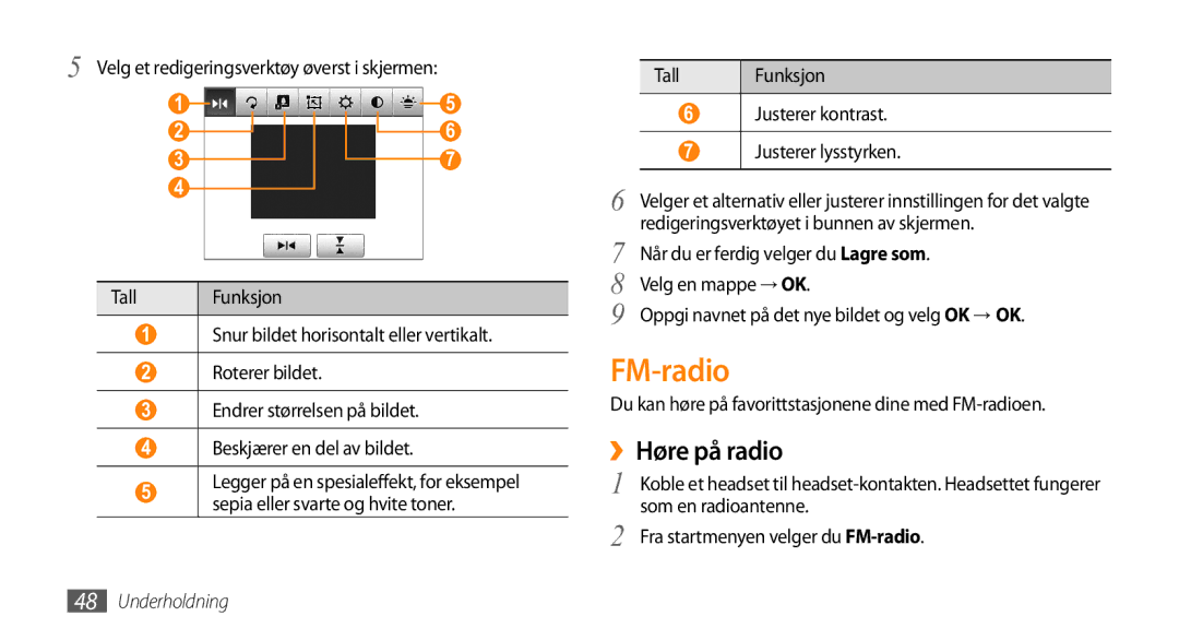 Samsung GT-B7350XKAXEE, GT-B7350XKANEE manual FM-radio, ››Høre på radio 