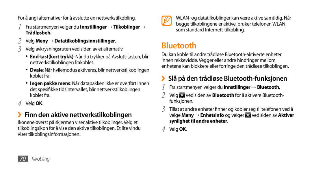 Samsung GT-B7350XKAXEE manual ››Finn den aktive nettverkstilkoblingen, ››Slå på den trådløse Bluetooth-funksjonen 