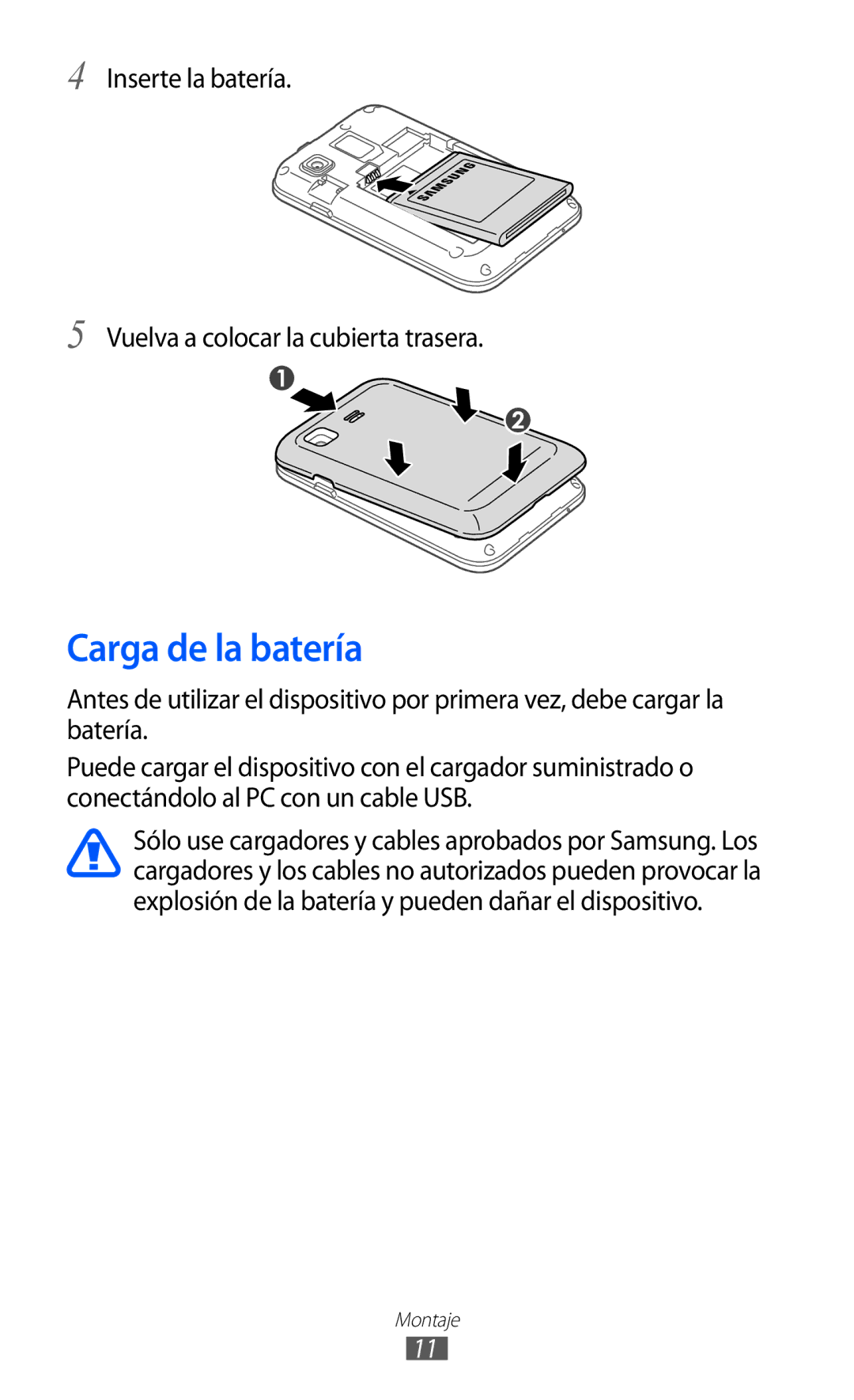 Samsung GT-B7510LKAFOP, GT-B7510CWAFOP manual Carga de la batería, Inserte la batería Vuelva a colocar la cubierta trasera 