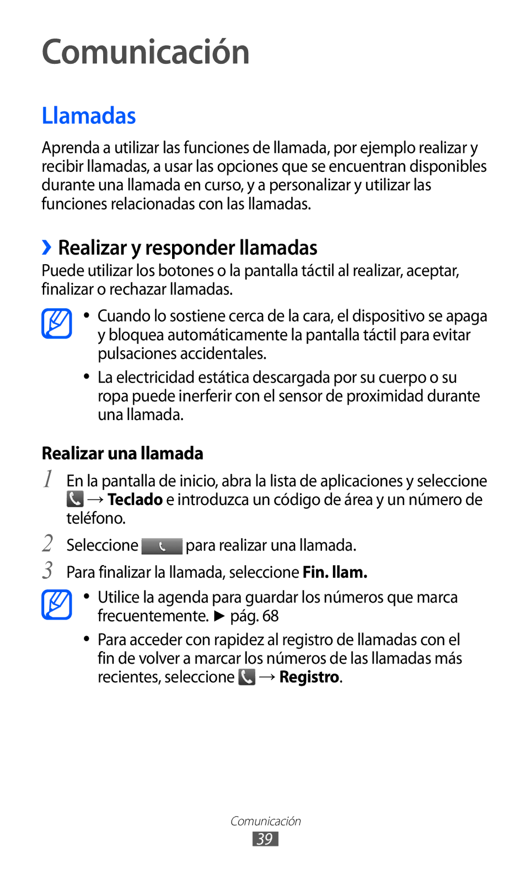 Samsung GT-B7510LKAFOP, GT-B7510CWAFOP, GT-B7510ISAFOP Comunicación, Llamadas, ››Realizar y responder llamadas, Teléfono 