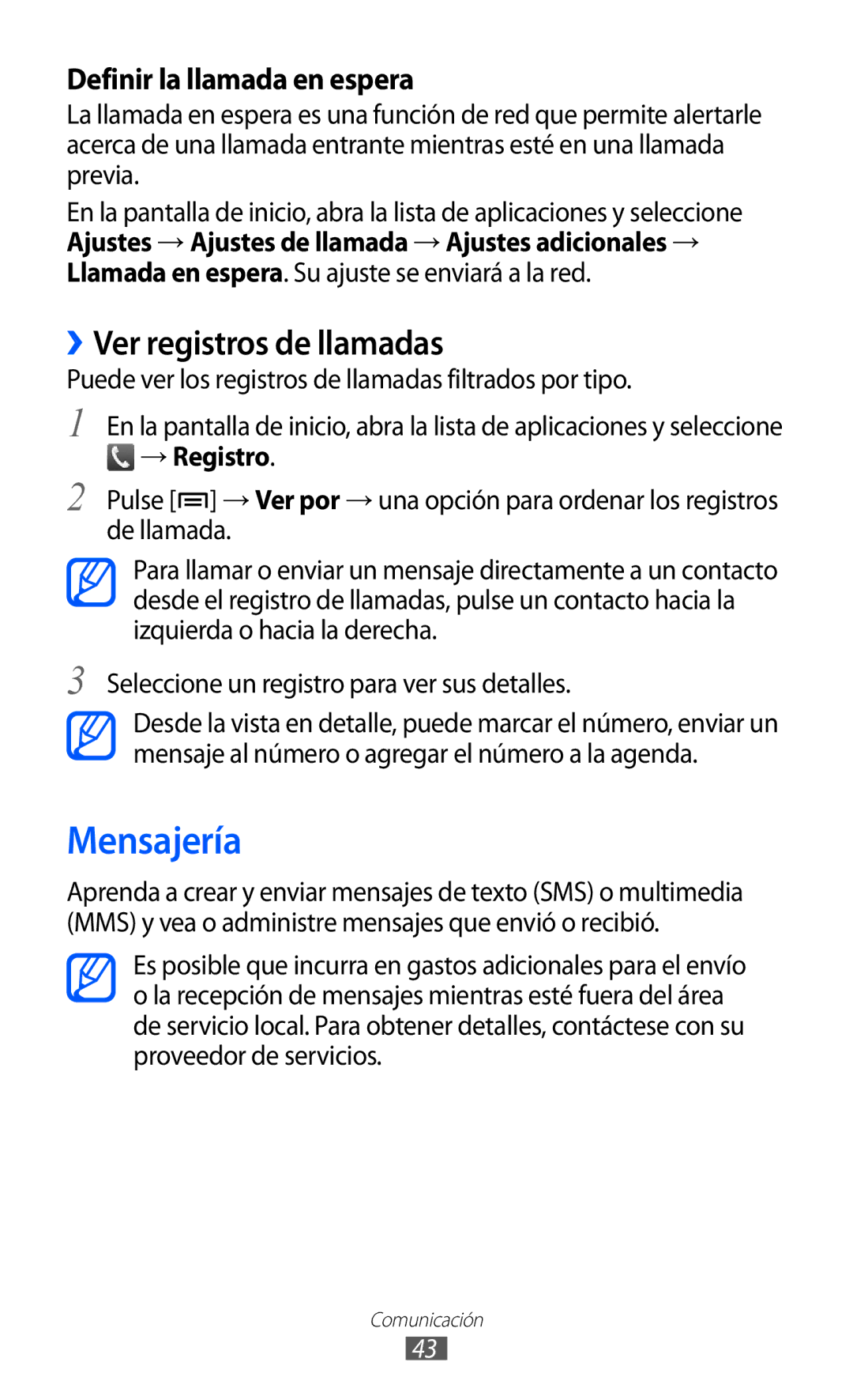 Samsung GT-B7510LKAFOP Mensajería, ››Ver registros de llamadas, Puede ver los registros de llamadas filtrados por tipo 