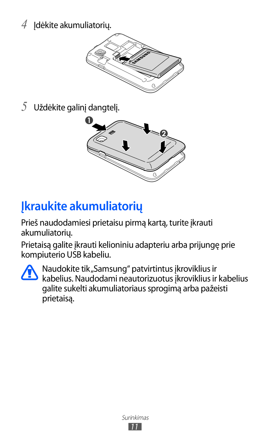 Samsung GT-B7510ISASEB manual Įkraukite akumuliatorių, Įdėkite akumuliatorių Uždėkite galinį dangtelį 