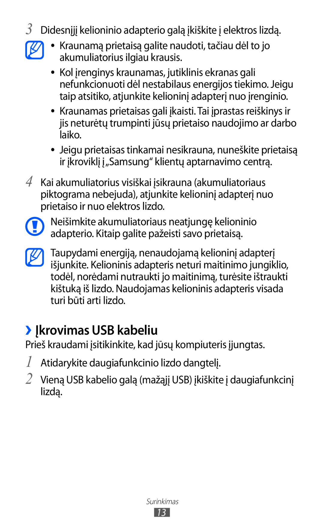 Samsung GT-B7510ISASEB manual ››Įkrovimas USB kabeliu, Akumuliatorius ilgiau krausis 