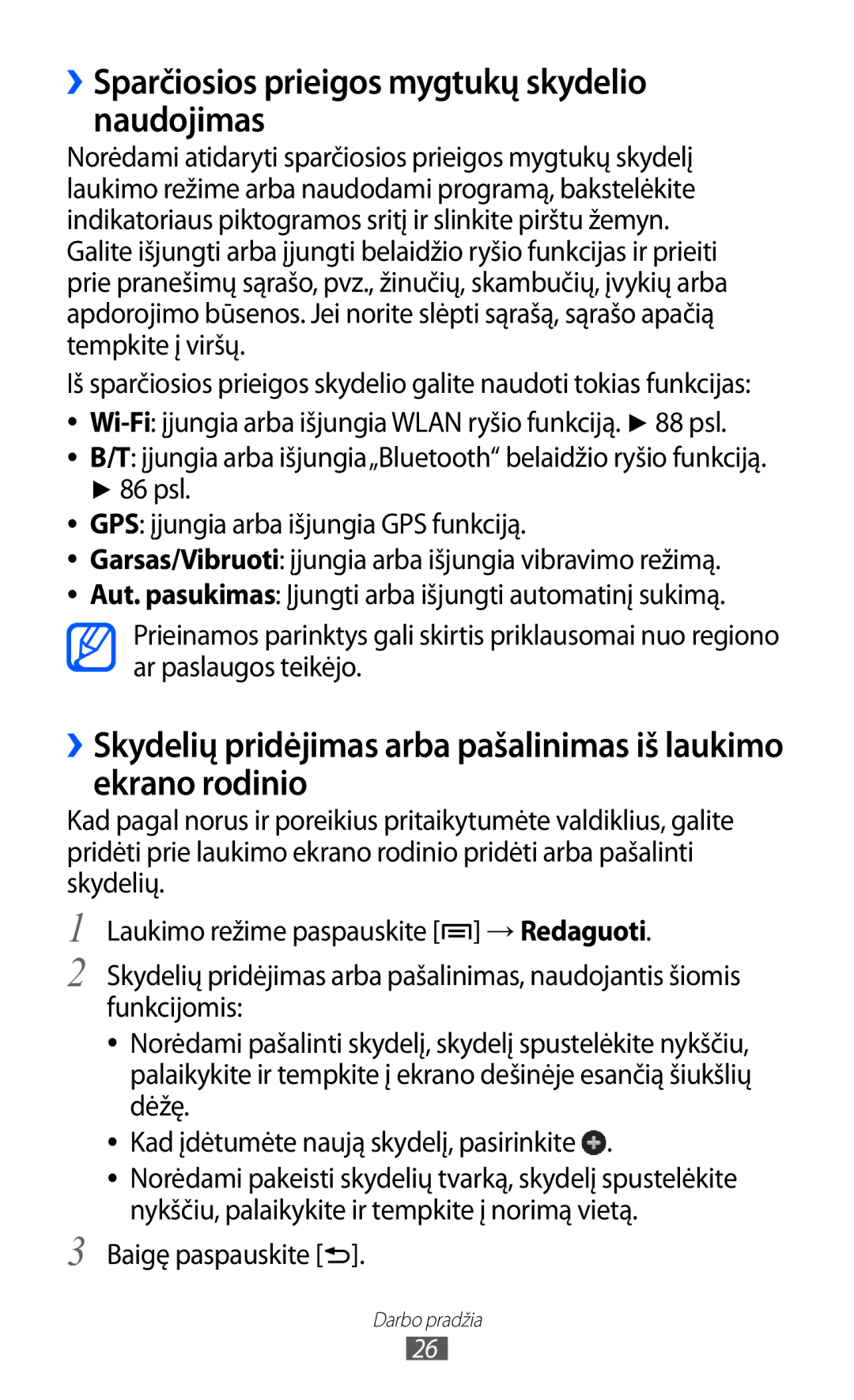 Samsung GT-B7510ISASEB manual ››Sparčiosios prieigos mygtukų skydelio naudojimas, Baigę paspauskite 