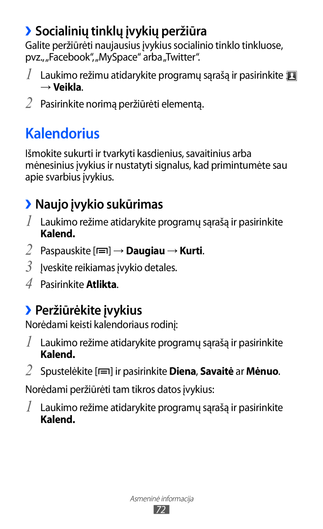 Samsung GT-B7510ISASEB Kalendorius, ››Socialinių tinklų įvykių peržiūra, ››Naujo įvykio sukūrimas, ››Peržiūrėkite įvykius 