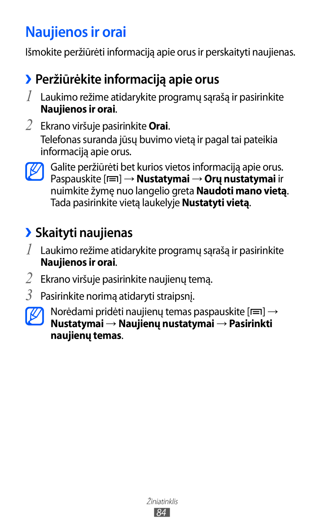 Samsung GT-B7510ISASEB manual Naujienos ir orai, ››Peržiūrėkite informaciją apie orus, ››Skaityti naujienas 