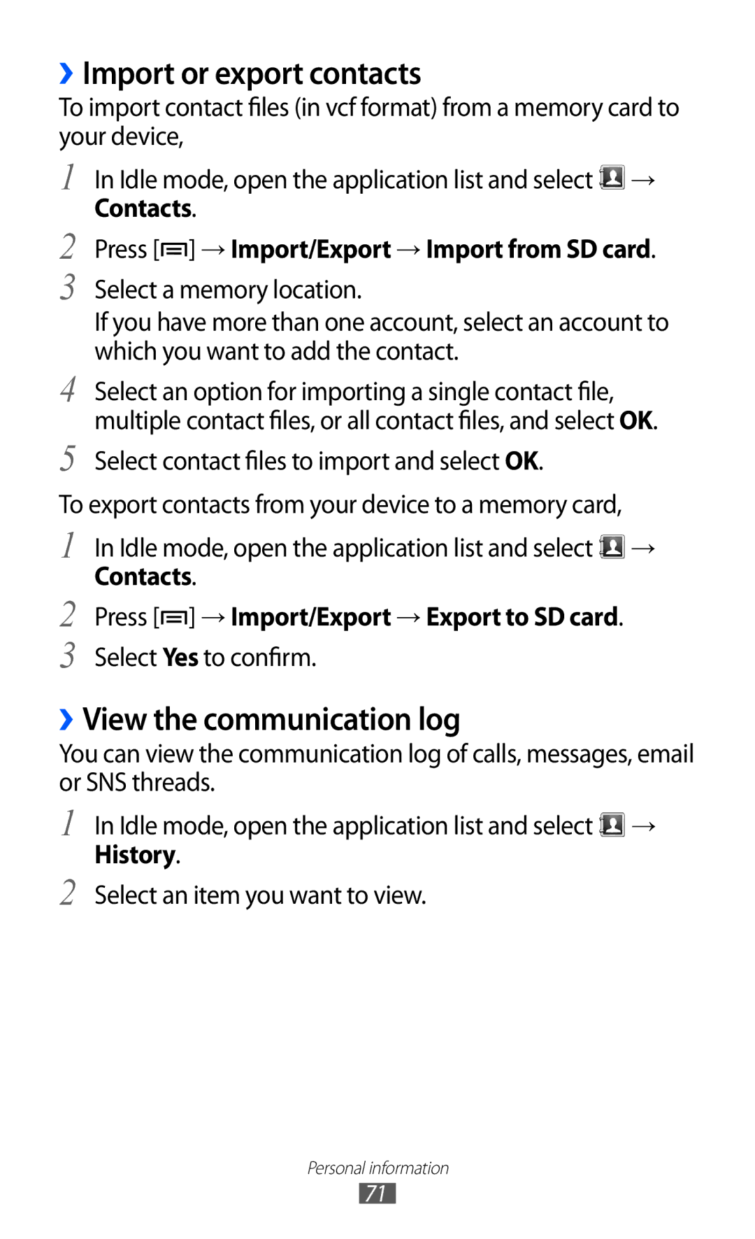 Samsung GT-B7510CWAXEF, GT-B7510LKAXEF ››Import or export contacts, ››View the communication log, Select Yes to confirm 