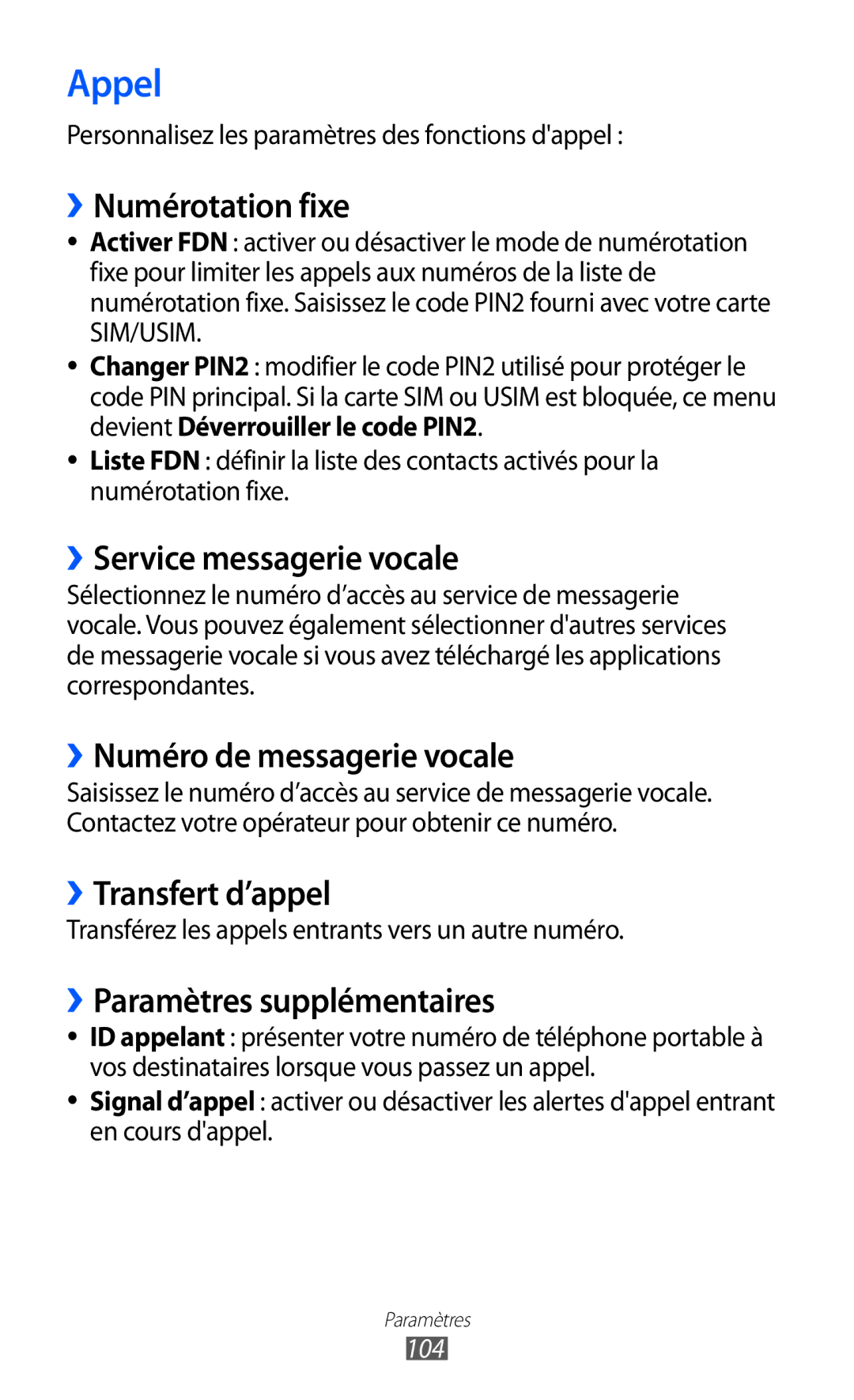 Samsung GT-B7510LKAXEF, GT-B7510ISAXEF, GT-B7510CWAXEF, GT-B7510ISAORC, GT-B7510ISANRJ, GT-B7510CWASFR, GT-B7510CWAORC Appel 