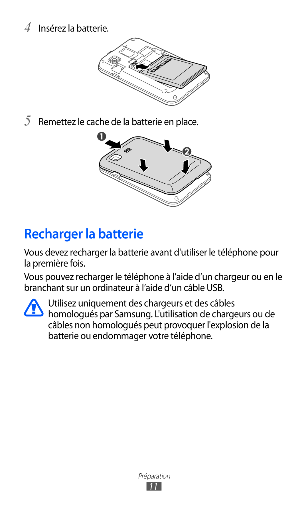 Samsung GT-B7510ISAORC, GT-B7510LKAXEF, GT-B7510ISAXEF, GT-B7510CWAXEF, GT-B7510ISANRJ, GT-B7510CWASFR Recharger la batterie 