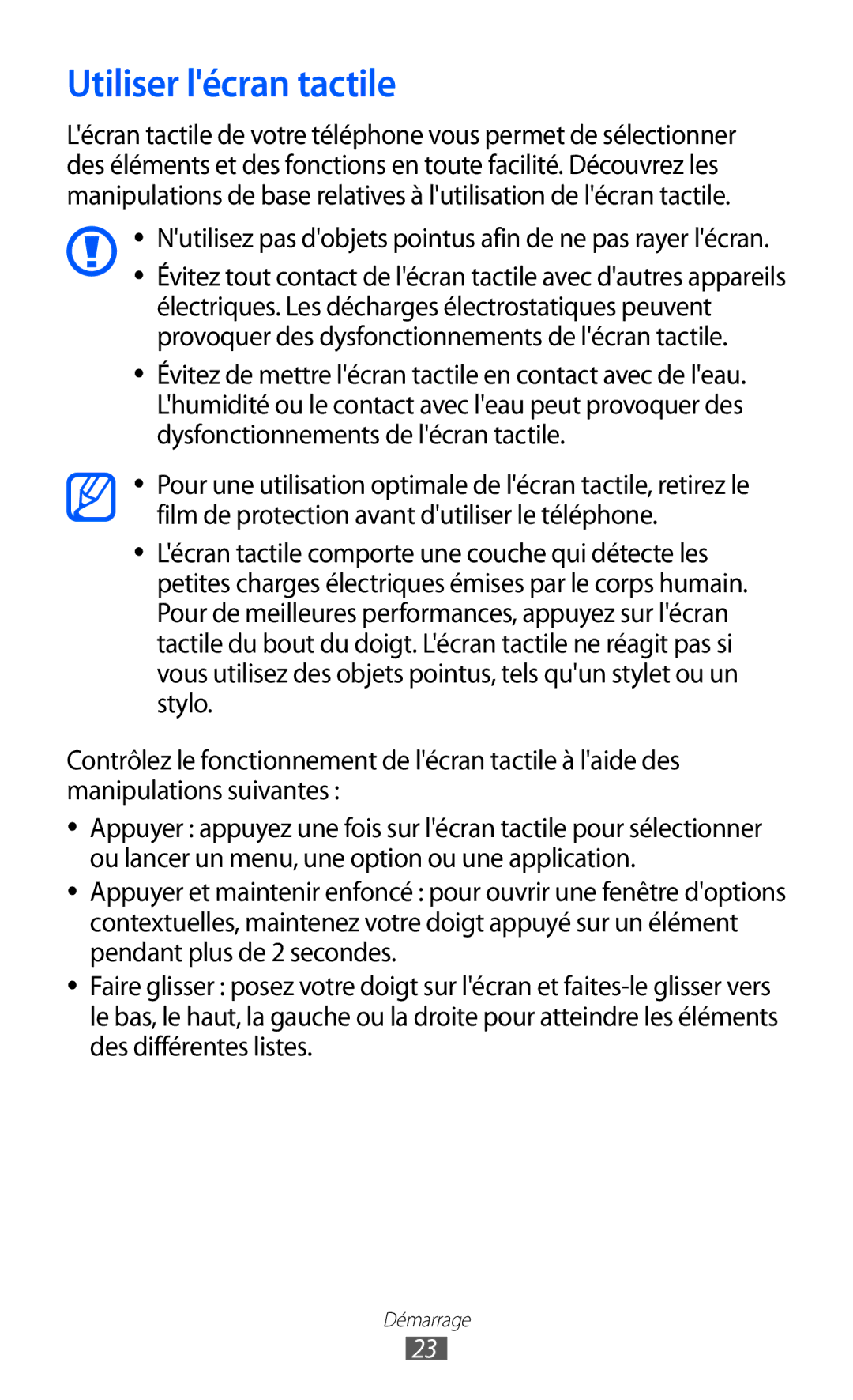 Samsung GT-B7510ISASFR, GT-B7510LKAXEF Utiliser lécran tactile, Nutilisez pas dobjets pointus afin de ne pas rayer lécran 