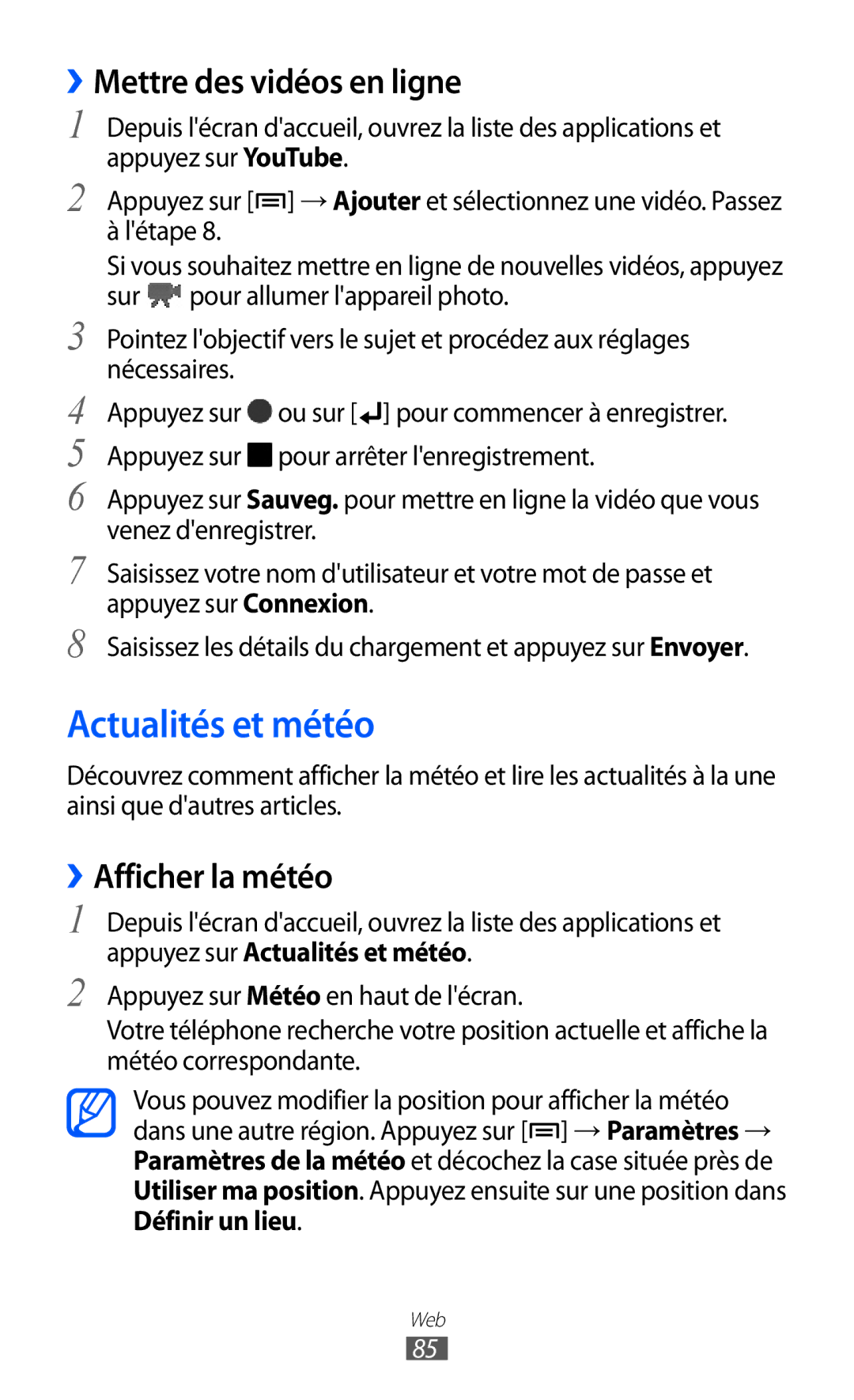 Samsung GT-B7510CWASFR, GT-B7510LKAXEF manual Actualités et météo, ››Mettre des vidéos en ligne, ››Afficher la météo 