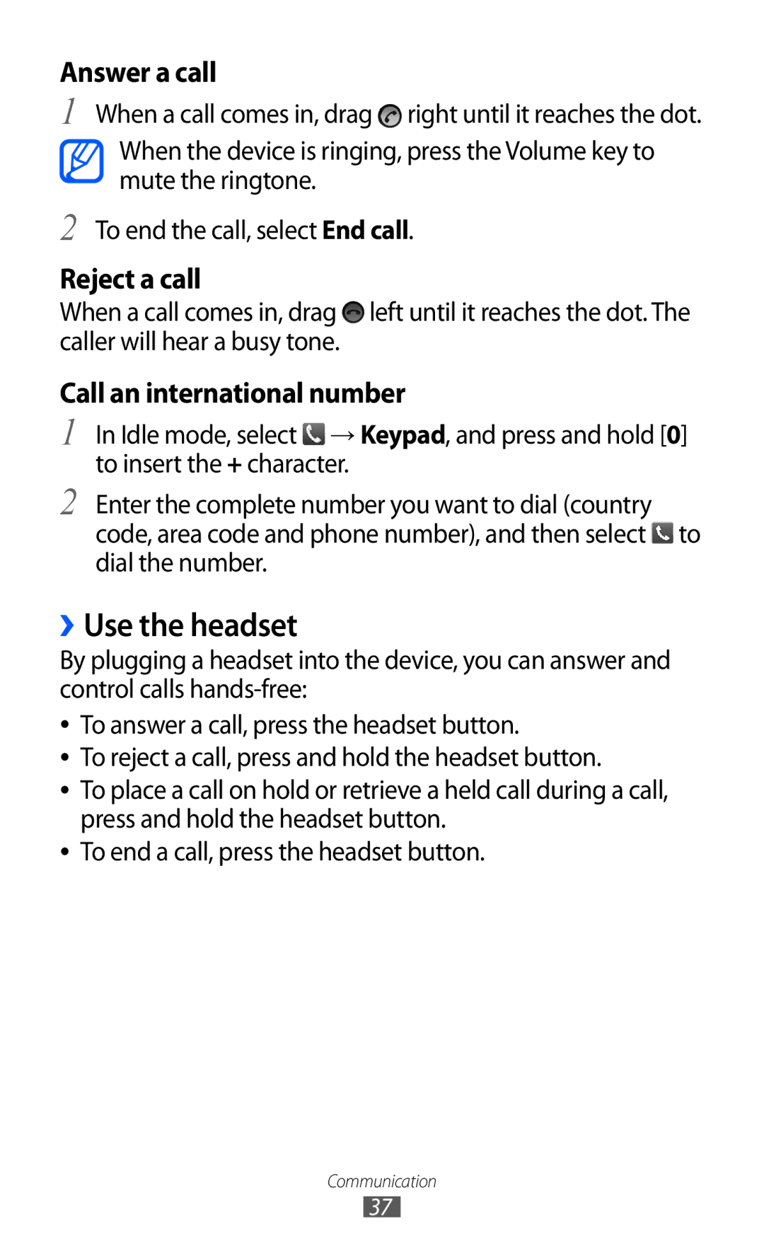 Samsung GT-B7510CWAJED, GT-B7510LKAXSG, GT-B7510LKAARB, GT-B7510ISATMC, GT-B7510ISAPAK manual ››Use the headset, Answer a call 