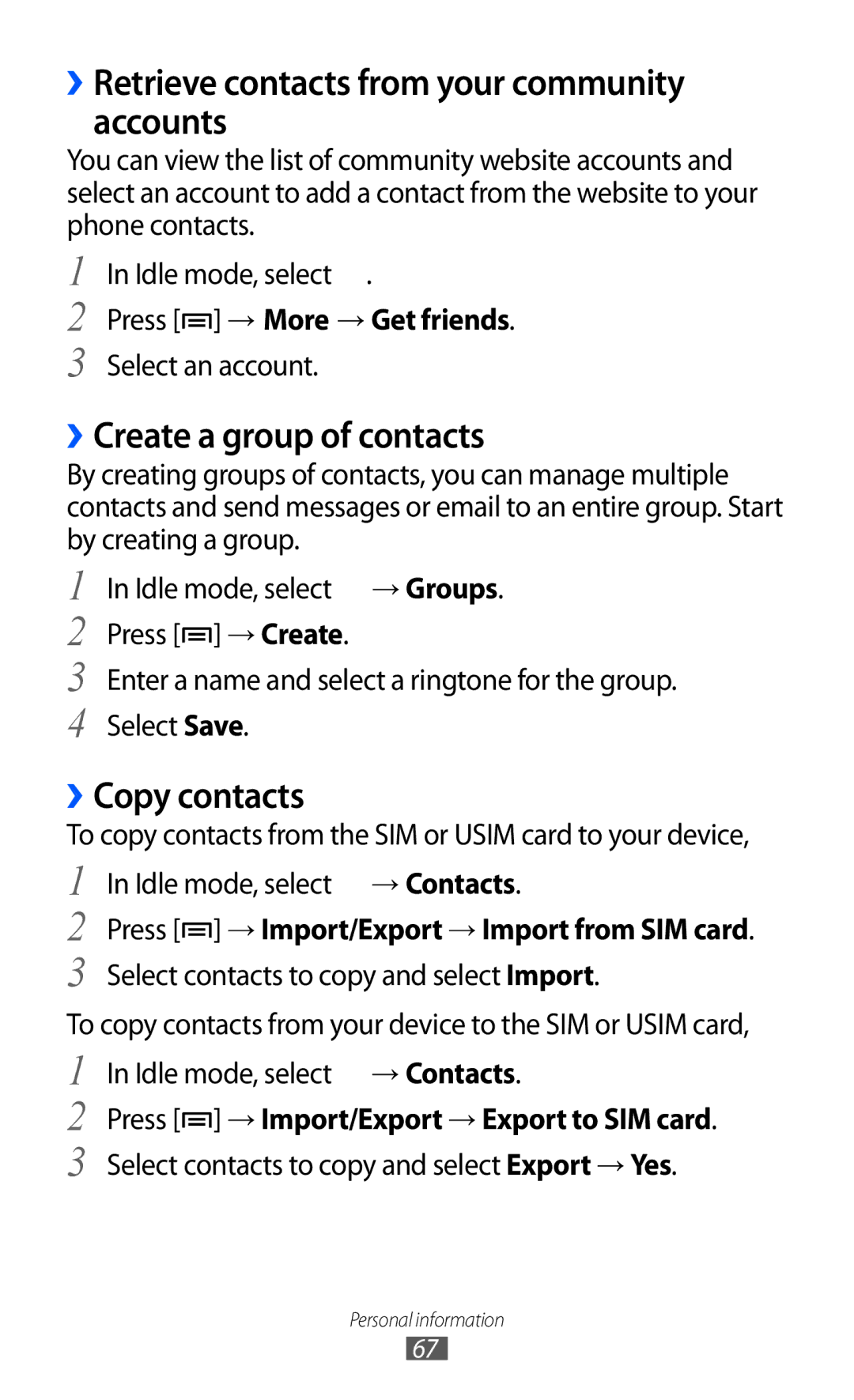 Samsung GT-B7510CWAMID ››Retrieve contacts from your community accounts, ››Create a group of contacts, ››Copy contacts 