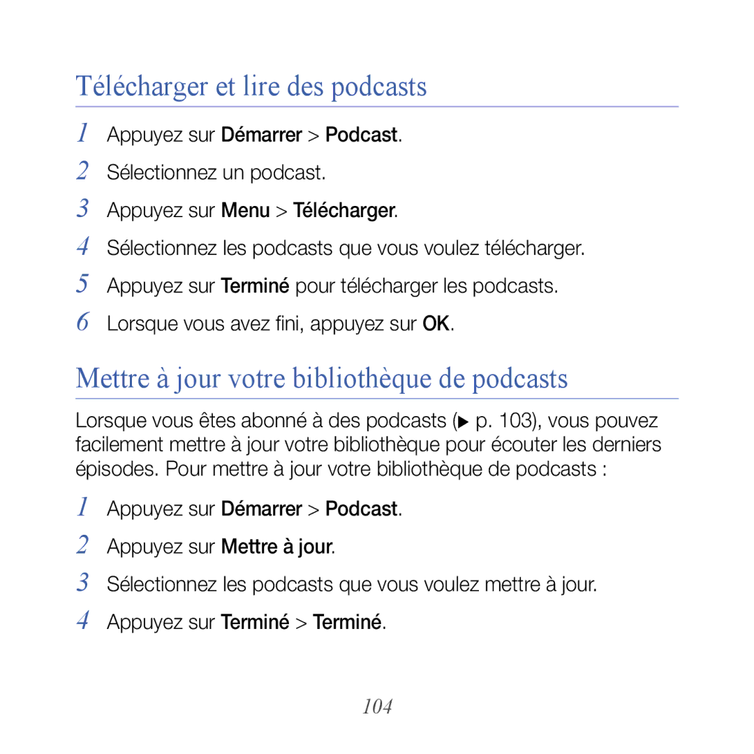 Samsung GT-B7610OKAXEF, GT-B7610OKASFR Télécharger et lire des podcasts, Mettre à jour votre bibliothèque de podcasts, 104 