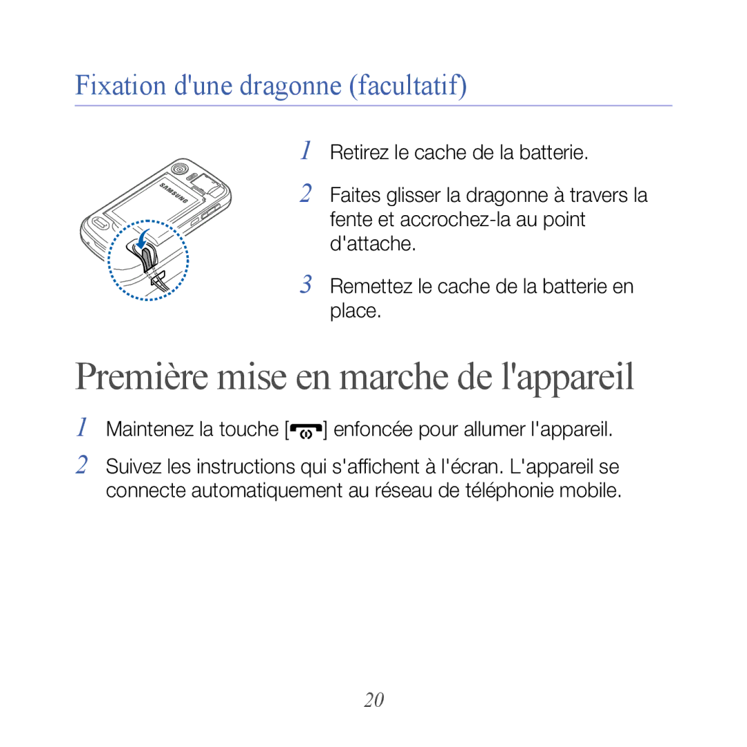 Samsung GT-B7610OKAXEF, GT-B7610OKASFR manual Première mise en marche de lappareil, Fixation dune dragonne facultatif 