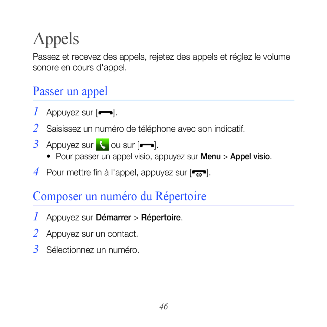 Samsung GT-B7610OKAXEF Appels, Passer un appel, Composer un numéro du Répertoire, Pour mettre fin à lappel, appuyez sur 