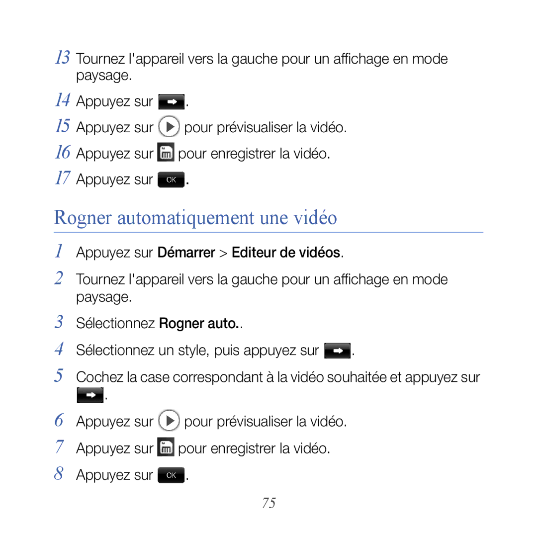 Samsung GT-B7610OKASFR, GT-B7610OKAXEF manual Rogner automatiquement une vidéo 