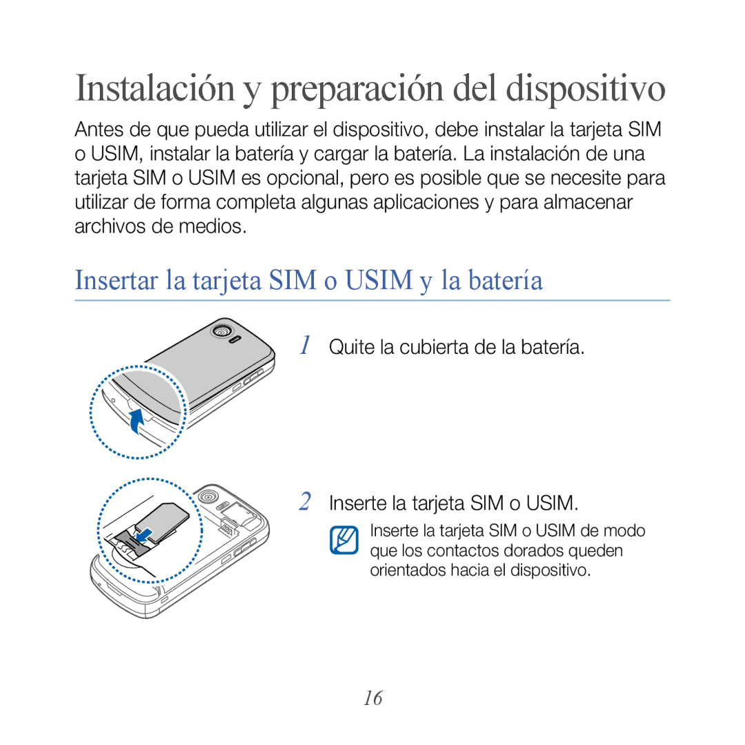 Samsung GT-B7610OKAATL manual Instalación y preparación del dispositivo, Insertar la tarjeta SIM o Usim y la batería 