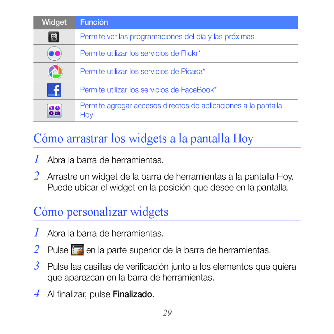 Samsung GT-B7610OKJATL, GT-B7610OKAATL manual Cómo arrastrar los widgets a la pantalla Hoy, Cómo personalizar widgets 