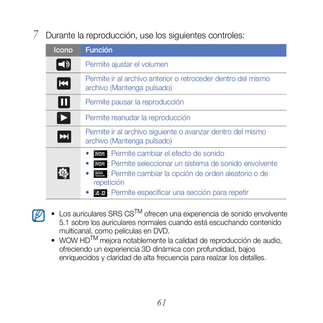 Samsung GT-B7610OKJATL, GT-B7610OKAATL manual Durante la reproducción, use los siguientes controles 