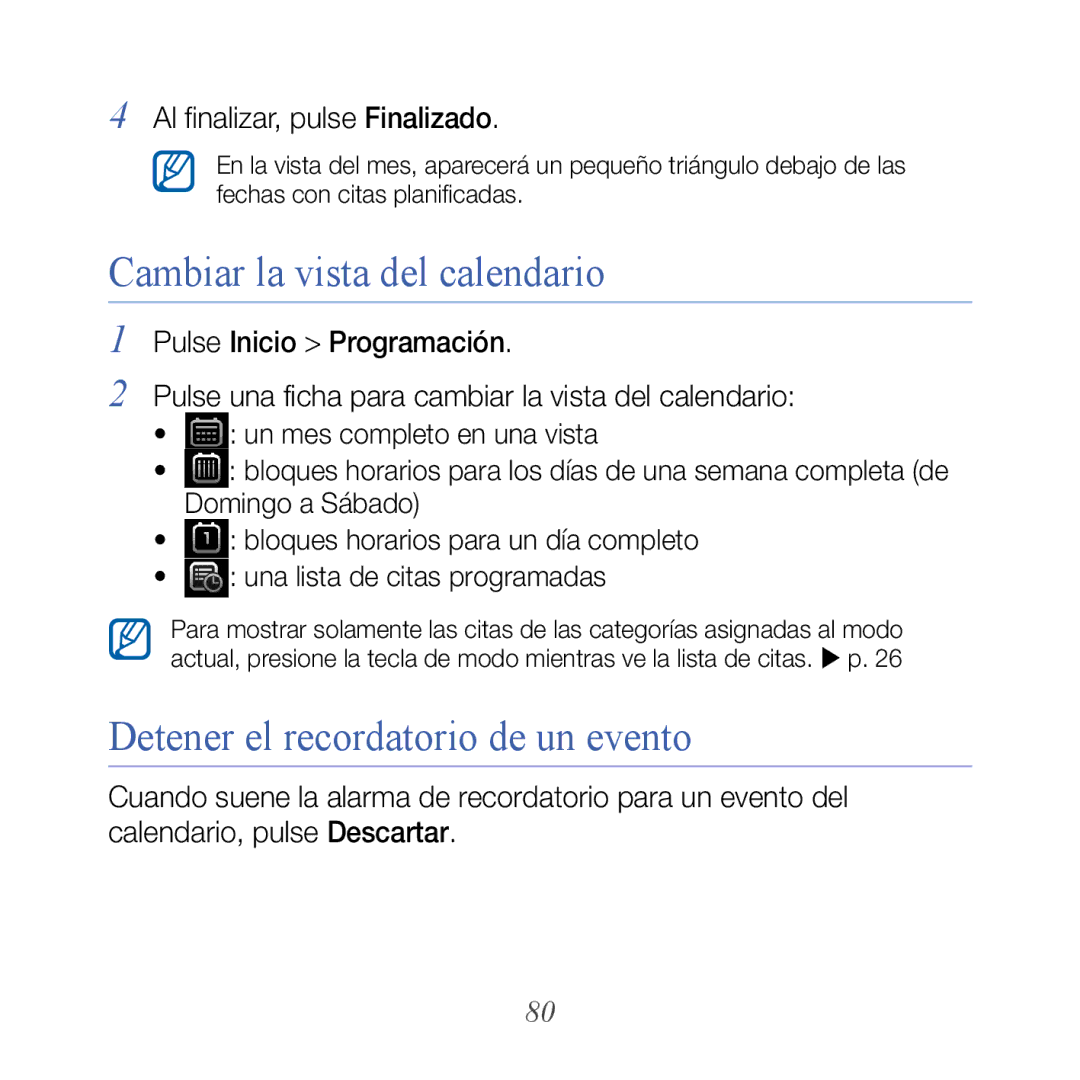 Samsung GT-B7610OKAATL, GT-B7610OKJATL manual Cambiar la vista del calendario, Detener el recordatorio de un evento 