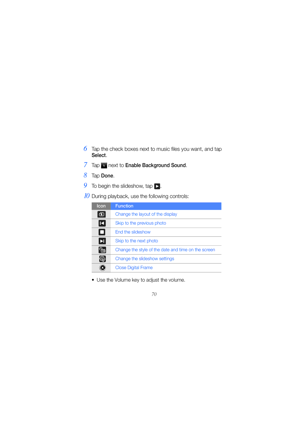 Samsung GT-B7610OKATPH, GT-B7610OKMEPL, GT-B7610OKAVD2, GT-B7610OKADBT manual Use the Volume key to adjust the volume 