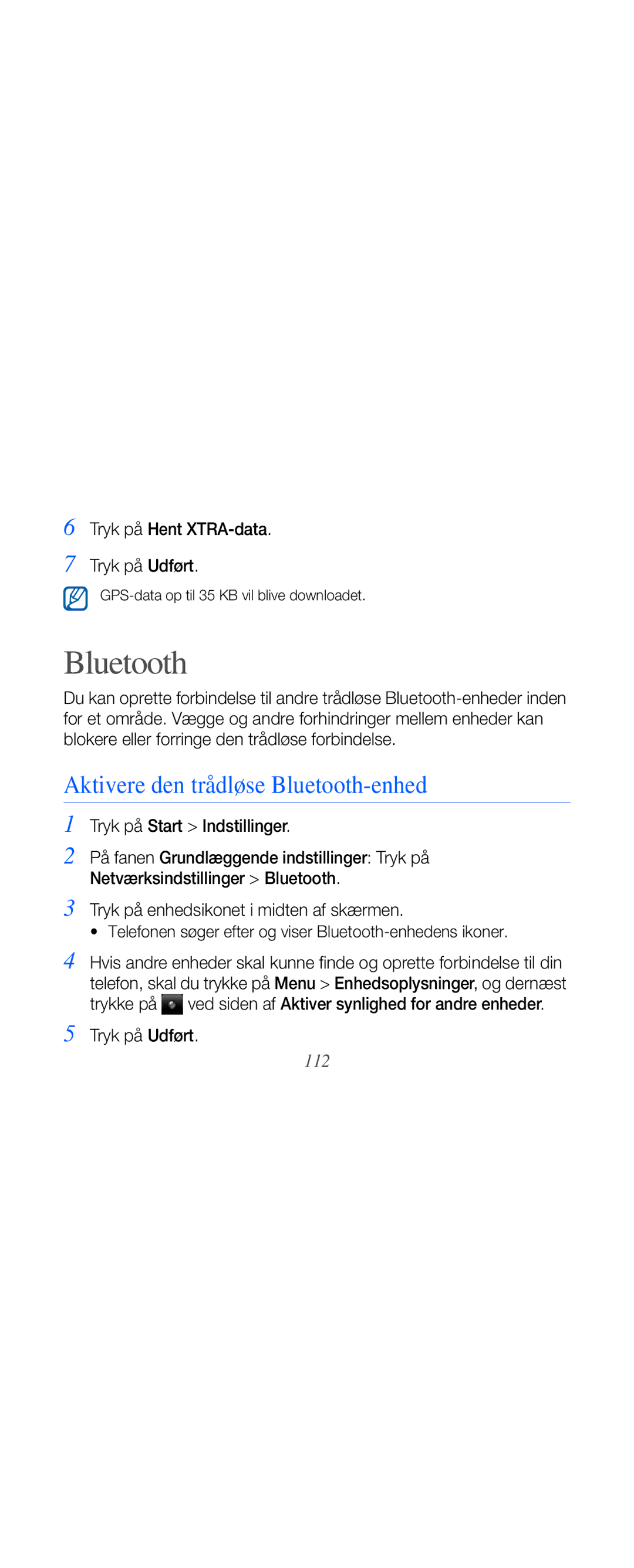 Samsung GT-B7610OKAXEE manual Aktivere den trådløse Bluetooth-enhed, Tryk på Hent XTRA-data Tryk på Udført, 112 