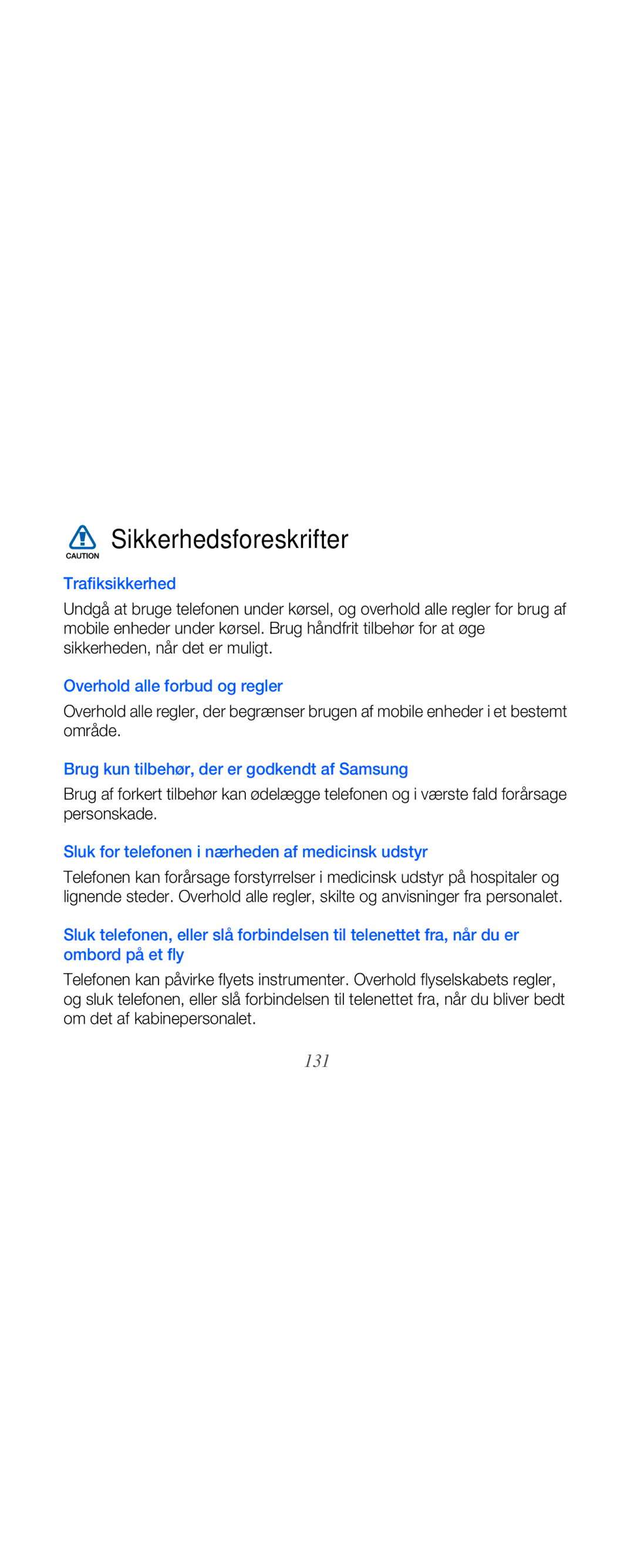 Samsung GT-B7610OKMXEE 131, Trafiksikkerhed, Overhold alle forbud og regler, Brug kun tilbehør, der er godkendt af Samsung 