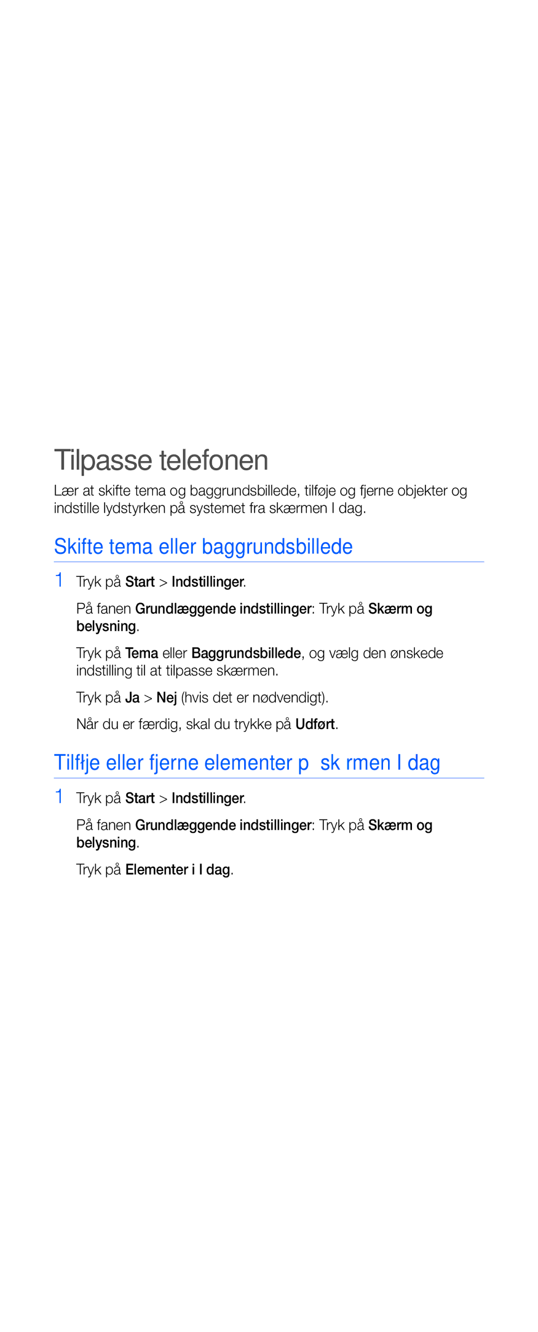 Samsung GT-B7610OKMXEE, GT-B7610OKAXEE manual Tilpasse telefonen, Skifte tema eller baggrundsbillede 