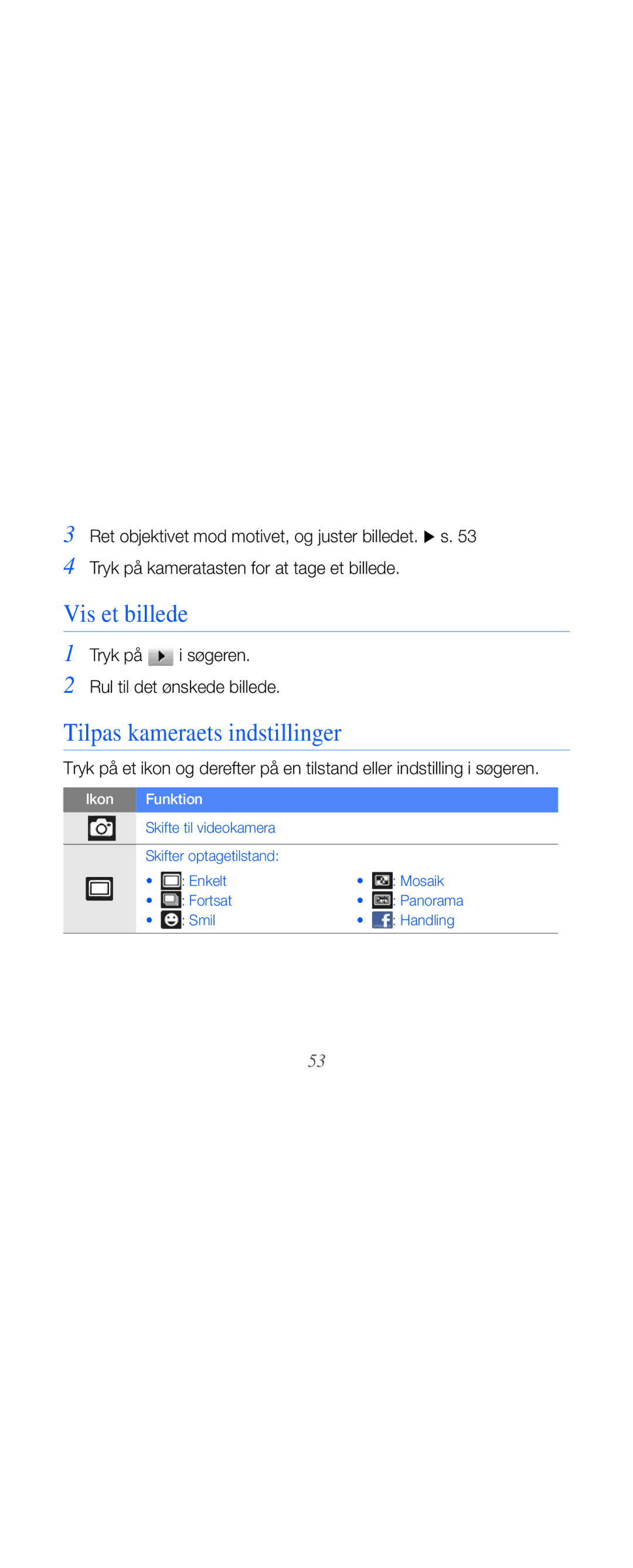 Samsung GT-B7610OKMXEE manual Vis et billede, Tilpas kameraets indstillinger, Tryk på i søgeren Rul til det ønskede billede 