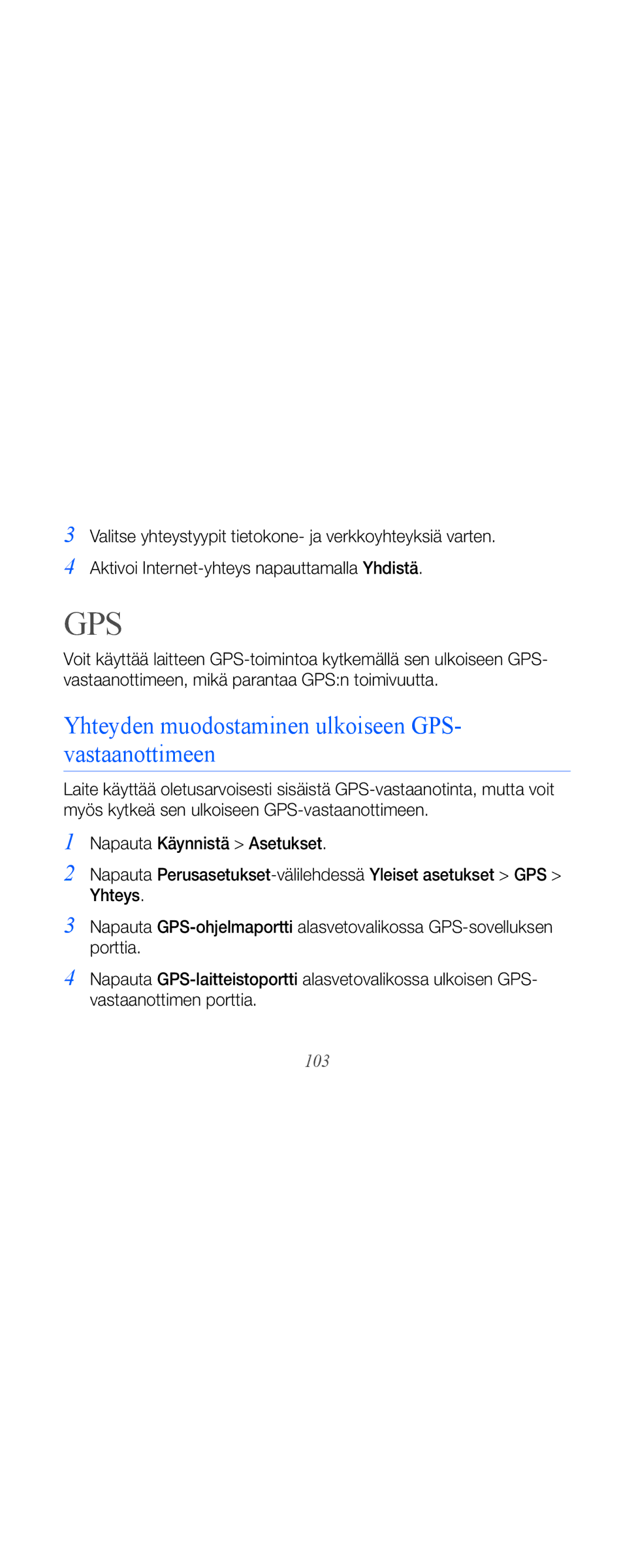 Samsung GT-B7610OKMXEE, GT-B7610OKAXEE manual Yhteyden muodostaminen ulkoiseen GPS- vastaanottimeen, 103 