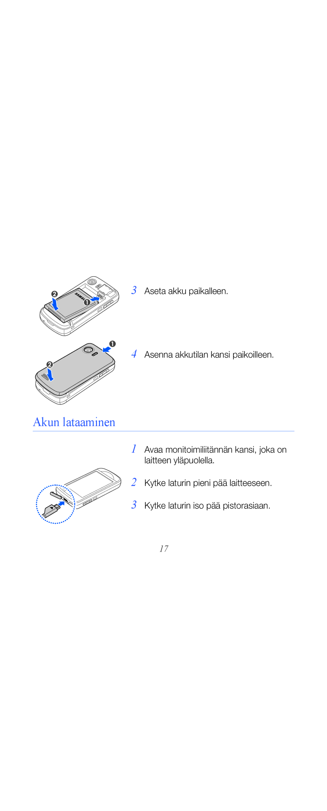 Samsung GT-B7610OKMXEE, GT-B7610OKAXEE manual Akun lataaminen, Aseta akku paikalleen Asenna akkutilan kansi paikoilleen 