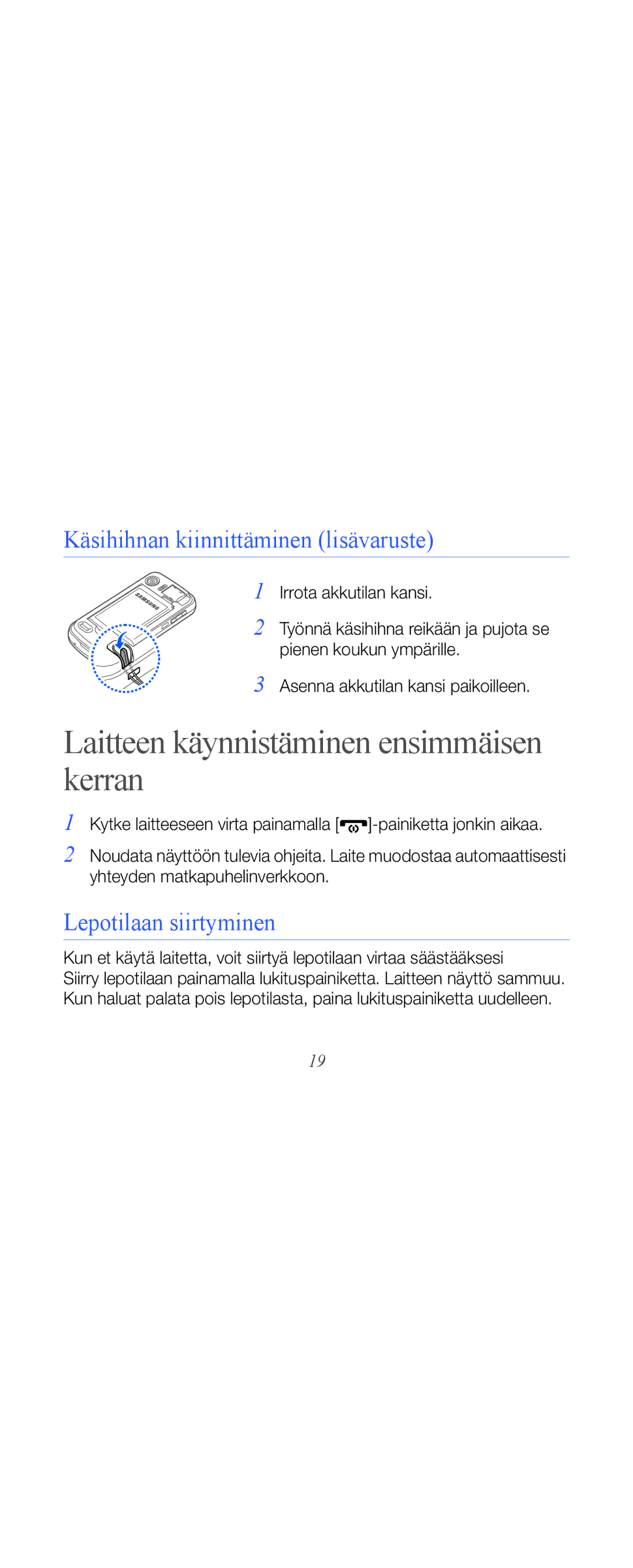 Samsung GT-B7610OKMXEE, GT-B7610OKAXEE Laitteen käynnistäminen ensimmäisen kerran, Käsihihnan kiinnittäminen lisävaruste 