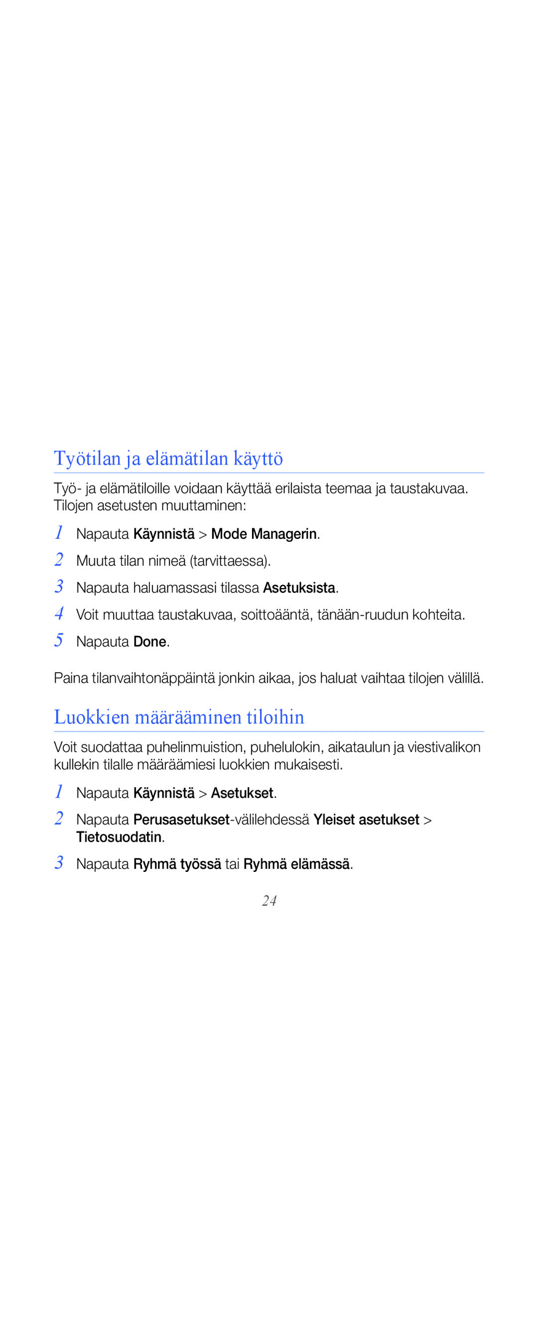 Samsung GT-B7610OKAXEE, GT-B7610OKMXEE manual Työtilan ja elämätilan käyttö, Luokkien määrääminen tiloihin 