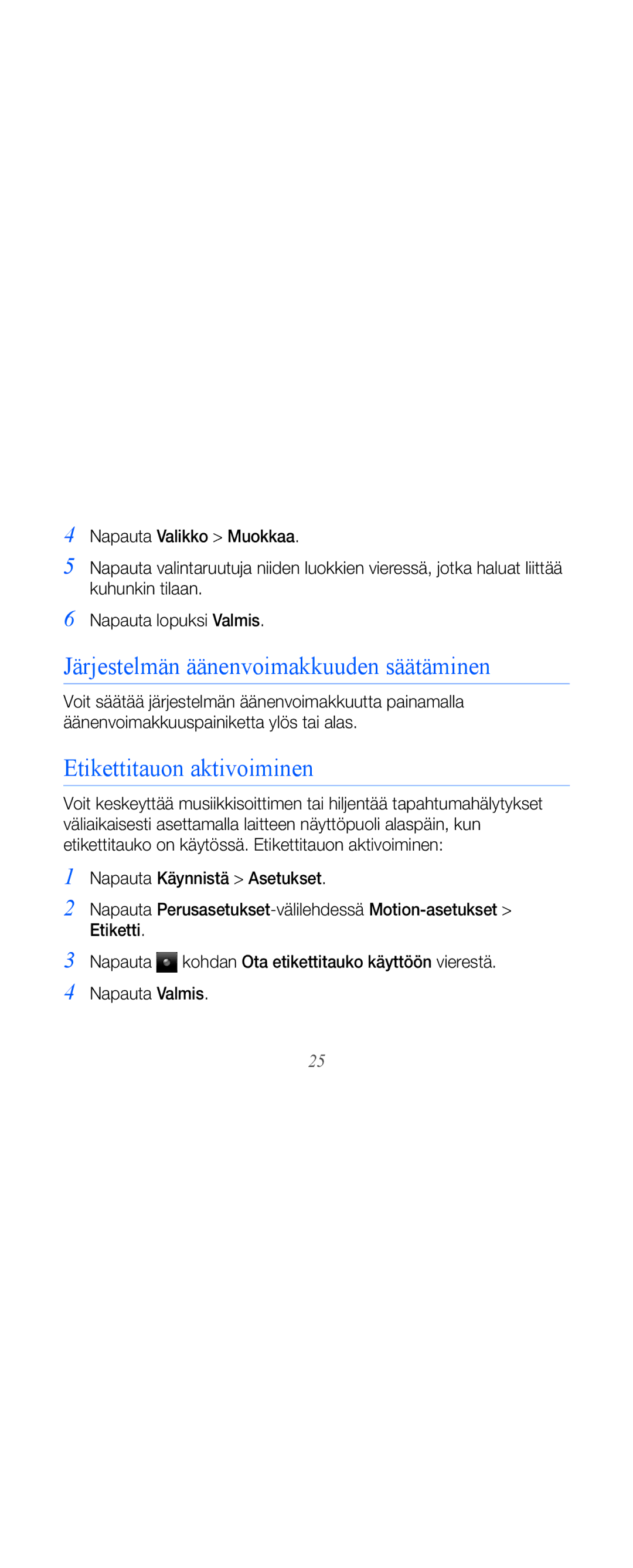 Samsung GT-B7610OKMXEE, GT-B7610OKAXEE manual Järjestelmän äänenvoimakkuuden säätäminen, Etikettitauon aktivoiminen 