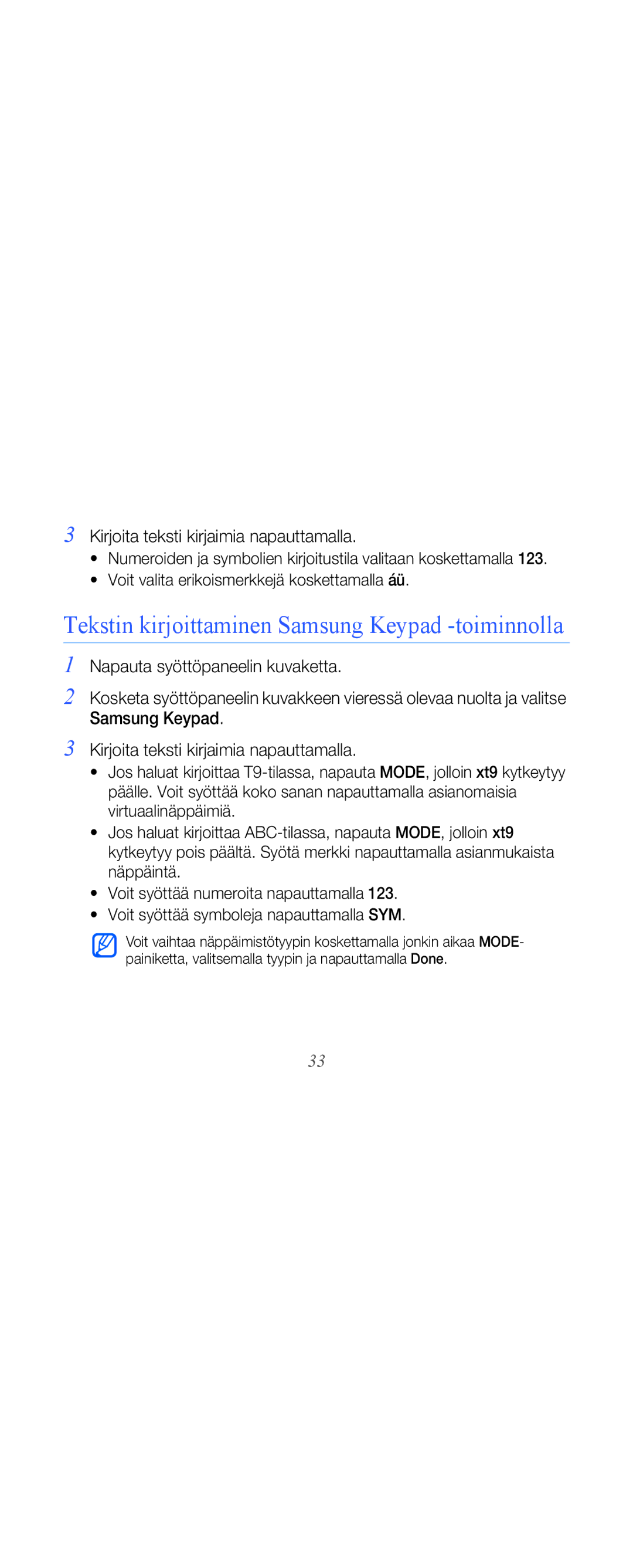 Samsung GT-B7610OKMXEE manual Tekstin kirjoittaminen Samsung Keypad -toiminnolla, Kirjoita teksti kirjaimia napauttamalla 