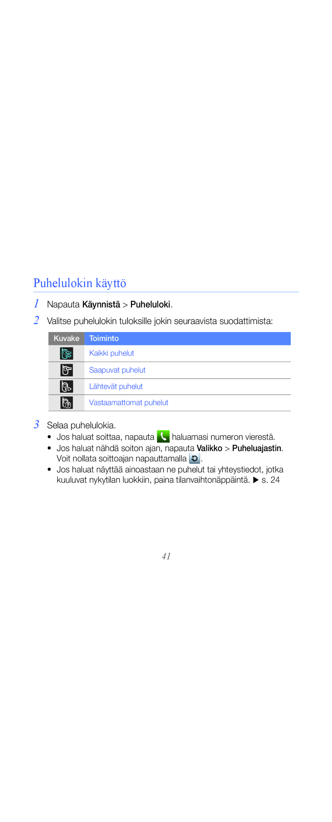 Samsung GT-B7610OKMXEE, GT-B7610OKAXEE manual Puhelulokin käyttö, Selaa puhelulokia 