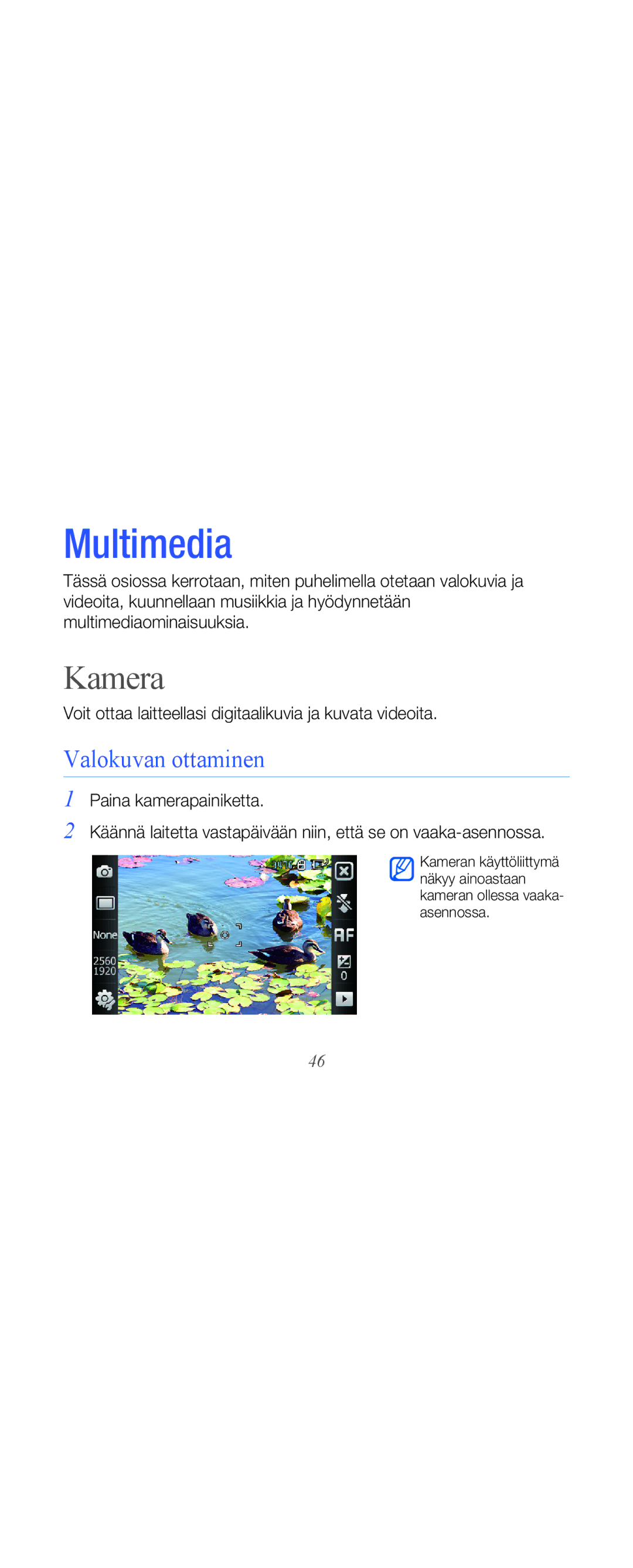 Samsung GT-B7610OKAXEE manual Kamera, Valokuvan ottaminen, Voit ottaa laitteellasi digitaalikuvia ja kuvata videoita 