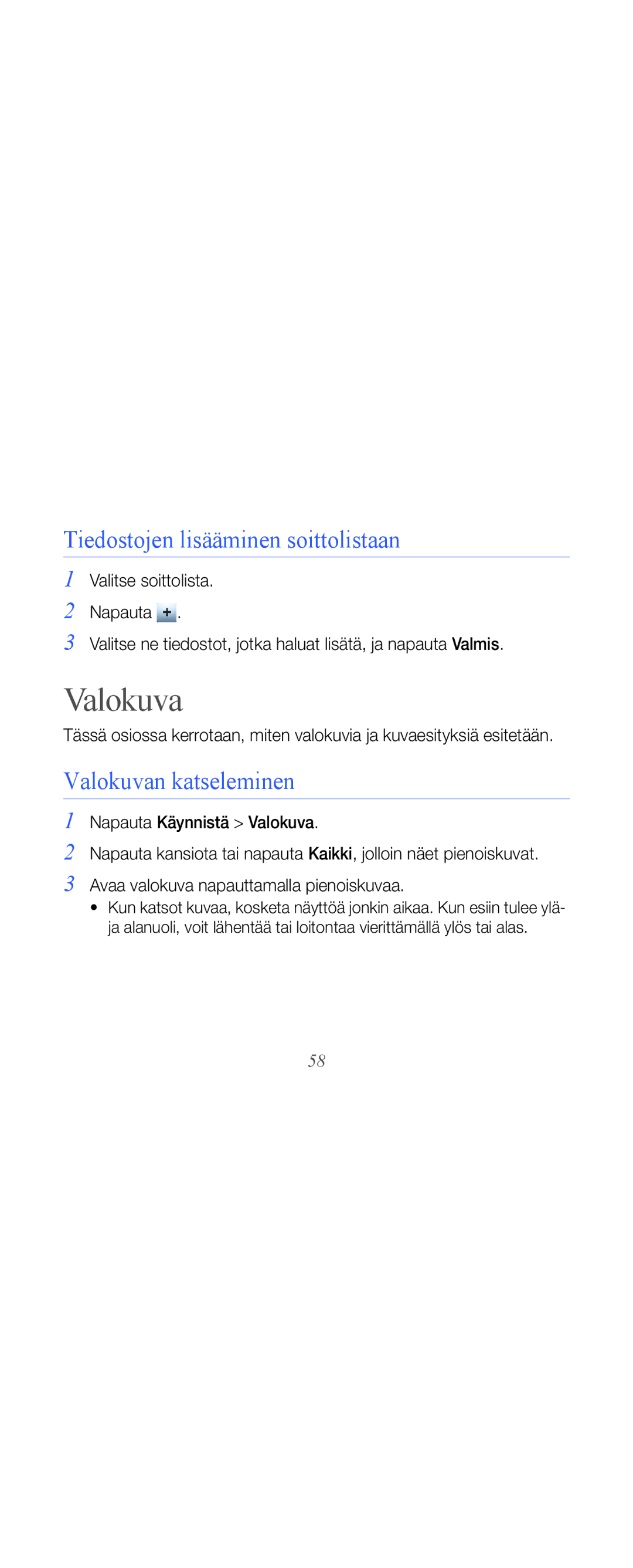 Samsung GT-B7610OKAXEE, GT-B7610OKMXEE manual Tiedostojen lisääminen soittolistaan, Valokuvan katseleminen 