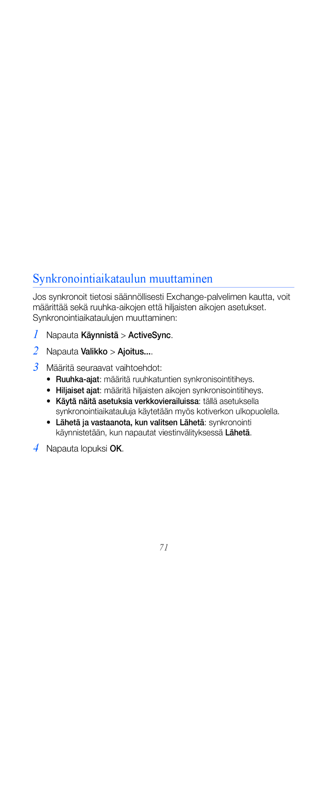 Samsung GT-B7610OKMXEE, GT-B7610OKAXEE manual Synkronointiaikataulun muuttaminen, Napauta lopuksi OK 