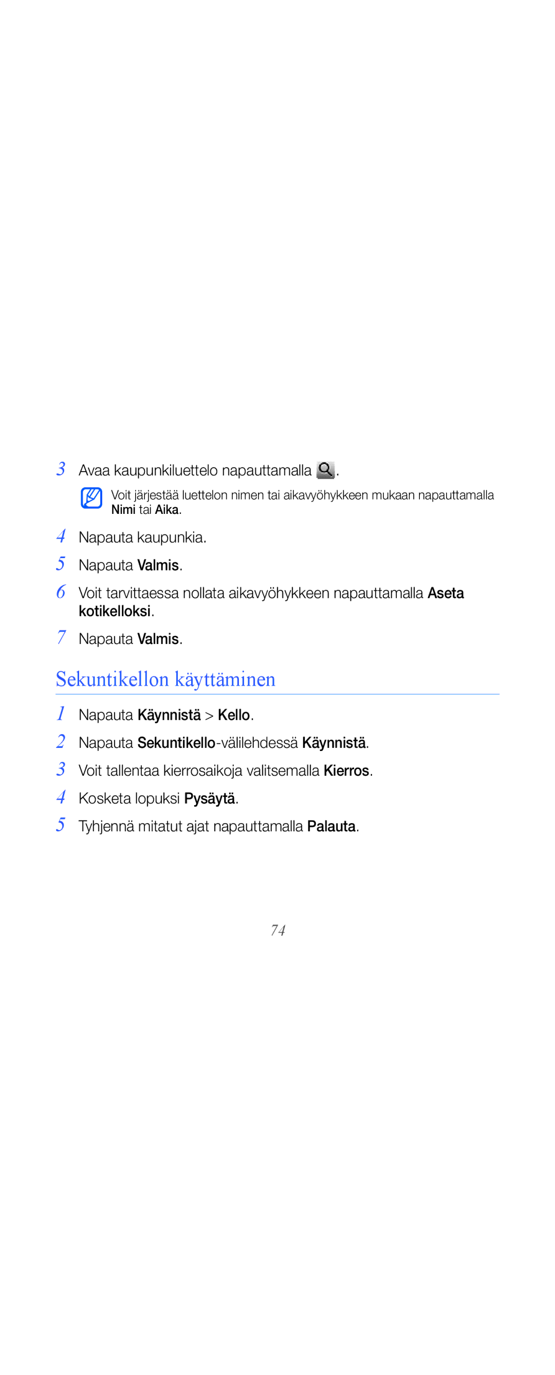 Samsung GT-B7610OKAXEE, GT-B7610OKMXEE manual Sekuntikellon käyttäminen, Avaa kaupunkiluettelo napauttamalla 