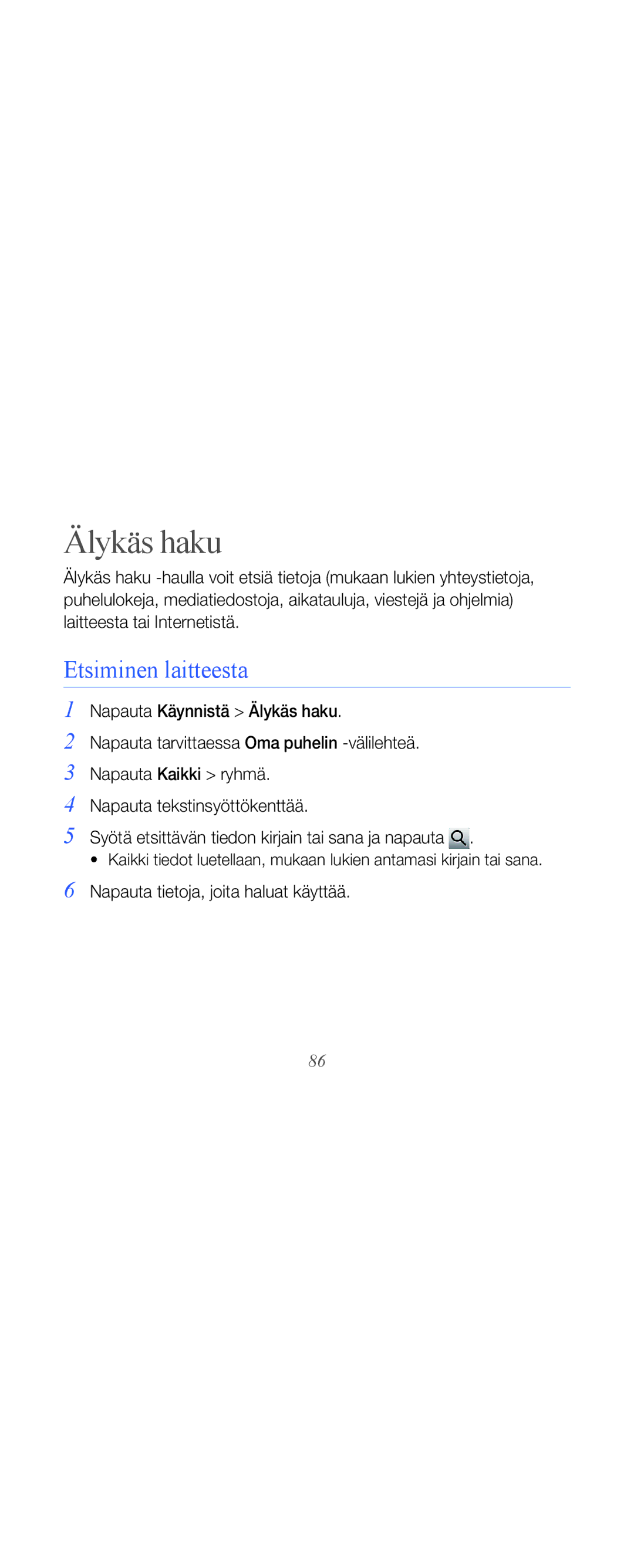 Samsung GT-B7610OKAXEE, GT-B7610OKMXEE manual Älykäs haku, Etsiminen laitteesta, Napauta tietoja, joita haluat käyttää 